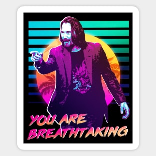 You are breathtaking, Keanu reeves (vintage) v1 Magnet